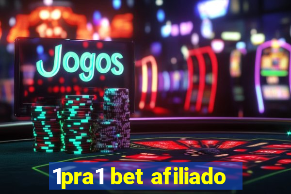 1pra1 bet afiliado